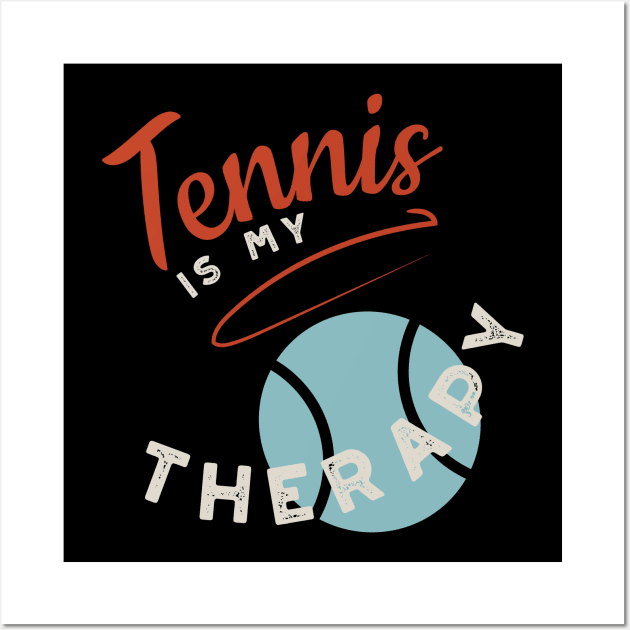 Tennis is My Therapy Wall Art by whyitsme